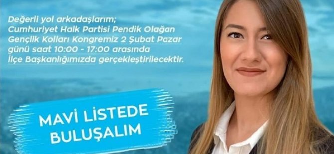 CHP PENDİK YENİ İLÇE GENÇLİK KOLLARI BAŞKANI DİLARA DALBUDAK OLDU