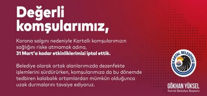 KARTAL BELEDİYESİ KORANAVİRÜS NEDENİYLE TÜM ETKİNLİKLERİ İPTAL ETTİ