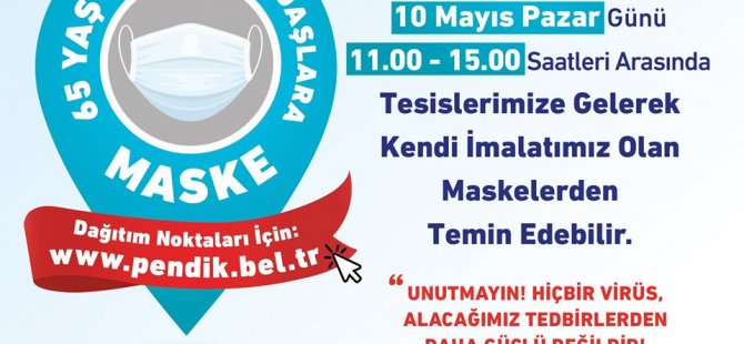 PENDİK BELEDİYESİ'NDEN 65 YAŞ ÜSTÜ VATANDAŞLARA MASKE DAĞITIMI