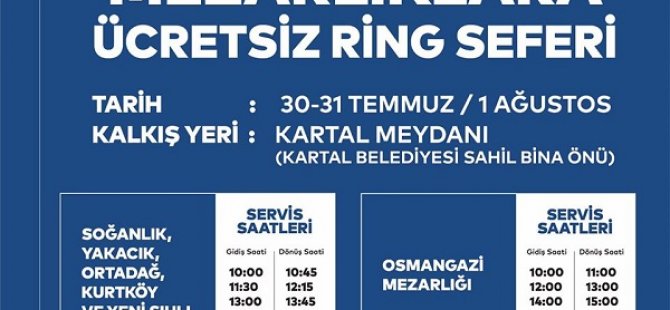 KARTAL BELEDİYESİ BAYRAMDA MEZARLIK ZİYARETLERİ İÇİN RİNG SEFERLERİ DÜZENLEDİ