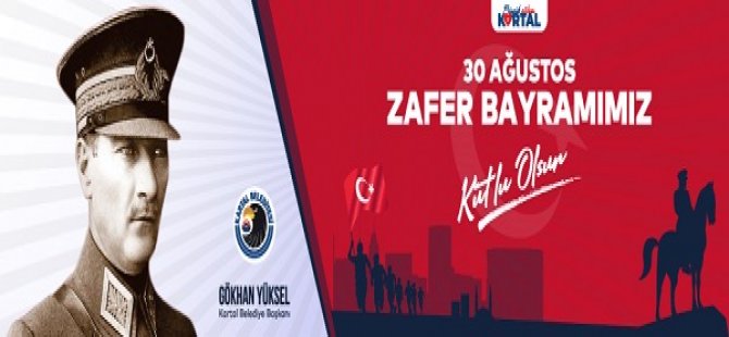 KARTAL'IN 20 MAHALLESİ'NDE 30 AĞUSTOS ZAFER BAYRAMI COŞKUYLA KUTLANACAK