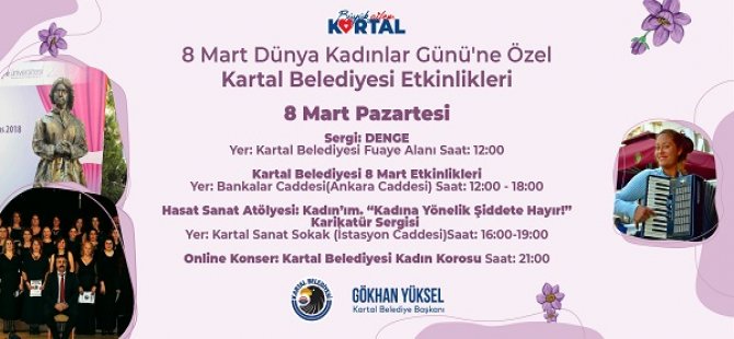 DÜNYA KADINLAR GÜNÜ KARTAL'DA ÇEŞİTLİ ETKİNLİKLERLE KUTLANACAK