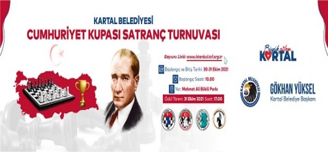 KARTAL'DA CUMHURİYET KUPASI SATRANÇ TURNUVASI HEYECANI BAŞLIYOR