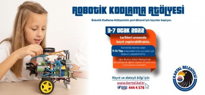 KARTAL BELEDİYESİ ROBOTİK KODLAMA ATÖLYESİ YENİ ÖĞRENCİLERİNİ BEKLİYOR