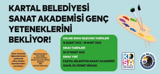 KARTAL BELEDİYESİ SANAT AKADEMİSİ GENÇ YETENEKLERİ BEKLİYOR