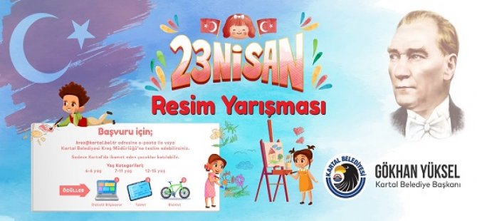 KARTAL BELEDİYSİ'NDEN 23 NİSAN'A ÖZEL ÖDÜLLÜ RESİM VE ŞİİR YARIŞMASI