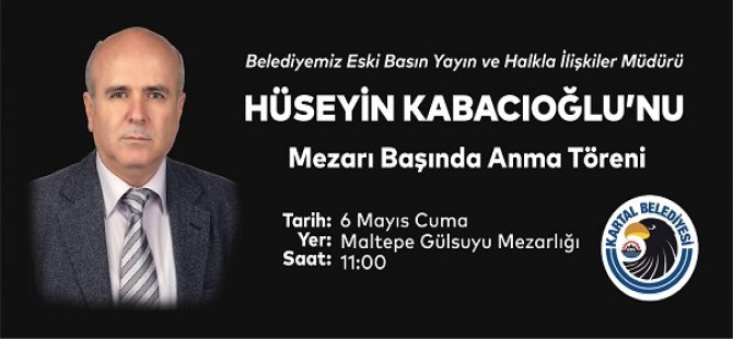 HÜSEYİN KABACIOĞLU MEZARI BAŞINDA ANILACAK