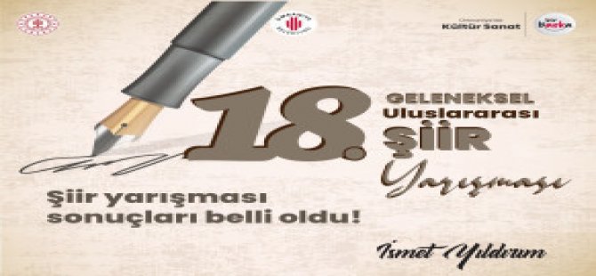 18. GELENEKSEL ŞİİR YARIŞMA SONUÇLARI AÇIKLANDI