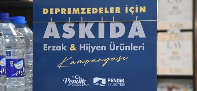 PENDİK BELEDİYESİ'DEN  DEPREM BÖLGESİ İÇİN ''ASKIDA ERZAK'' KAMPANYASI