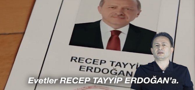 BAŞKAN ŞADİ YAZICI;''HAYDİ SANDIĞA EVET'LER RECEP TAYYİP ERDOĞAN'A ''