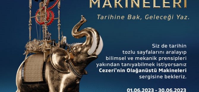 CEZERİ'NİN OLAĞANÜSTÜ MAKİNELERİ SERGİSİ KARTAL'DA KAPILARINI ARALIYOR