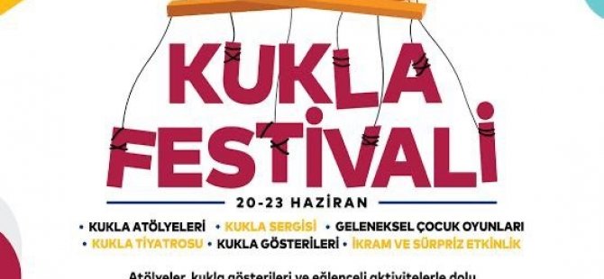 KARTAL BELEDİYESİ MASAL MÜZESİ KUKLA FESTİVALİ'NE EV SAHİPLİĞİ YAPACAK