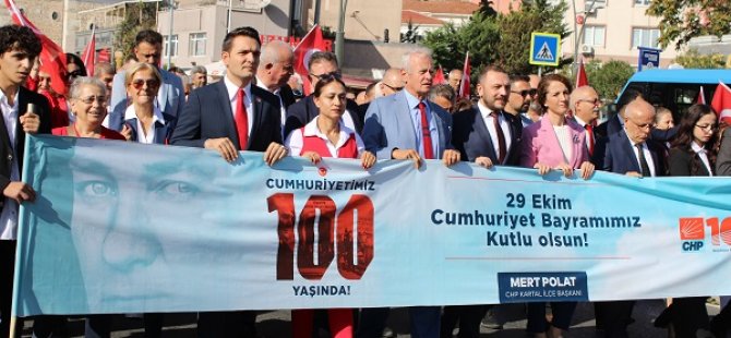 CHP KARTAL İLÇE BAŞKANLIĞI'NDAN  CUMHURİYETİN 100 YILINDA KORTEJ YÜRÜYÜŞÜ