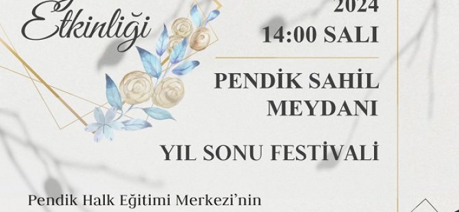 PENDİK HALK EĞİTİM MERKEZİ'NİN YL SONU FESTİVALİ 4 HAZİRAN'DA BAŞLIYOR