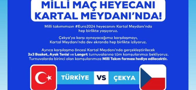 KARTAL'DA MİLLİ MAÇ HEYECANI DEV EKRANA TAŞINACAK