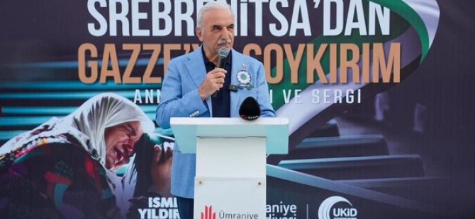 SREBRENİTSA VE GAZZE’DE HAYATINI KAYBEDENLER ÜMRANİYE’DE ANILDI