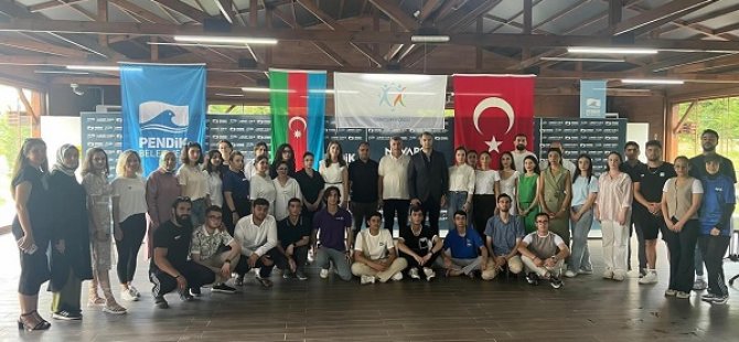 AZERBAYCAN'DAN GELEN 32 GENÇ PENDİK GENÇLİK KAMPINDA AĞIRLANDI