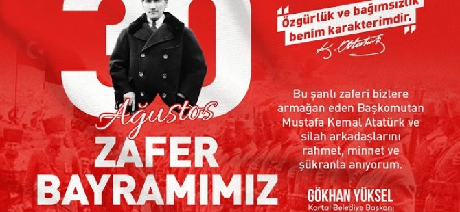 KARTAL'DA 30 AĞUSTOS ZAFERİ GURURLA KUTLANACAK