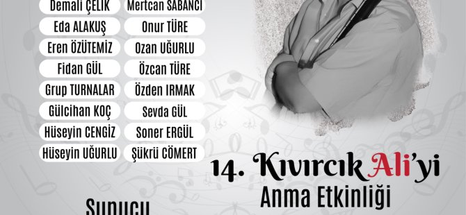 KIVIRCIK ALİ VEFATININ 14. YILINDA KARTAL'DA ANILACAK