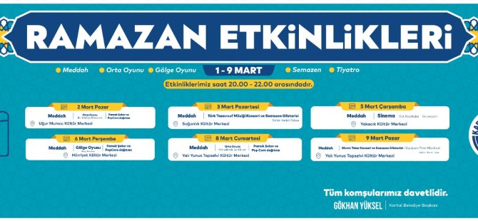 KARTAL BELEDİYESİ'NİN GELENEKSEL RAMAZAN ETKİNLİKLERİ 2 MART PAZAR GÜNÜ BAŞLIYOR