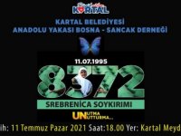 SREBRENİTSA SOYKIRIMI'NDA HAYATINI KAYBEDENLER KARTAL'DA ANILACAK