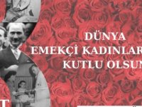 ADD GENEL MERKEZİNDEN 8 MART DÜNYA EMEKÇİ KADINLAR GÜNÜ MESAJI